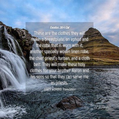 Picture 04 - Exodus 28:4 GW - These are the clothes they will make: a - Bible Verse Picture
