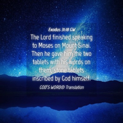 Picture 04 - Exodus 31:18 GW - The Lord finished speaking to Moses on Mount - Bible Verse Picture
