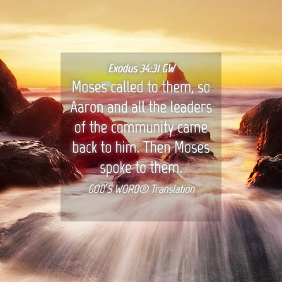 Picture 04 - Exodus 34:31 GW - Moses called to them, so Aaron and all the - Bible Verse Picture