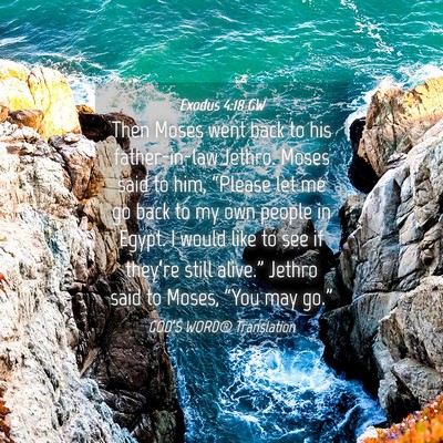 Picture 04 - Exodus 4:18 GW - Then Moses went back to his father-in-law Jethro. - Bible Verse Picture