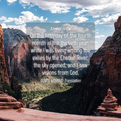 Picture 04 - Ezekiel 1:1 GW - On the fifth day of the fourth month in the - Bible Verse Picture