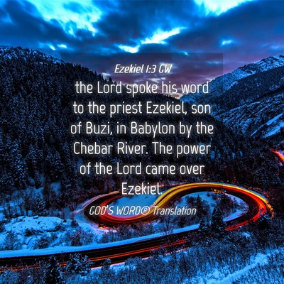 Picture 04 - Ezekiel 1:3 GW - the Lord spoke his word to the priest Ezekiel, - Bible Verse Picture