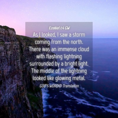 Picture 04 - Ezekiel 1:4 GW - As I looked, I saw a storm coming from the north. - Bible Verse Picture