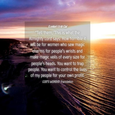 Picture 04 - Ezekiel 13:18 GW - “Tell them, ‘This is what the Almighty Lord - Bible Verse Picture