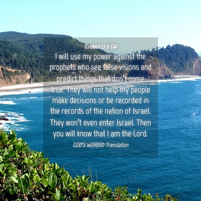 Picture 04 - Ezekiel 13:9 GW - I will use my power against the prophets who see - Bible Verse Picture