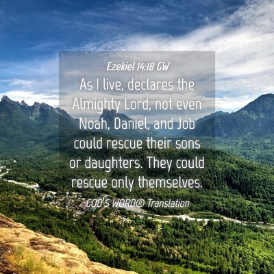 Picture 04 - Ezekiel 14:18 GW - As I live, declares the Almighty Lord, not even - Bible Verse Picture
