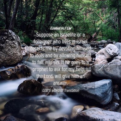 Picture 04 - Ezekiel 14:7 GW - Suppose an Israelite or a foreigner who lives in - Bible Verse Picture
