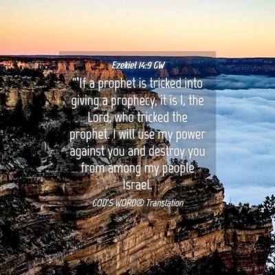 Picture 04 - Ezekiel 14:9 GW - “‘If a prophet is tricked into giving a - Bible Verse Picture