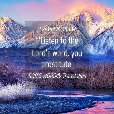 Picture 04 - Ezekiel 16:35 GW - “‘Listen to the Lord’s word, you - Bible Verse Picture