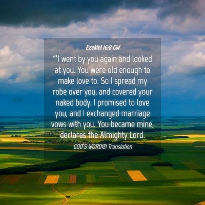Picture 04 - Ezekiel 16:8 GW - “‘I went by you again and looked at you. You - Bible Verse Picture