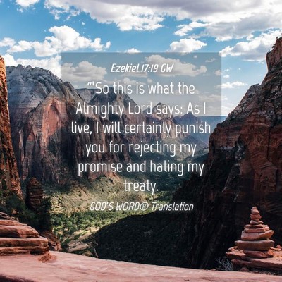 Picture 04 - Ezekiel 17:19 GW - “‘So this is what the Almighty Lord says: As - Bible Verse Picture