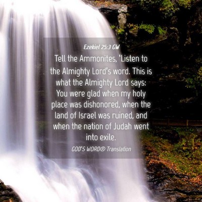 Picture 04 - Ezekiel 25:3 GW - Tell the Ammonites, ‘Listen to the Almighty - Bible Verse Picture