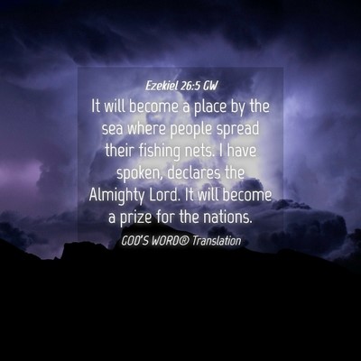Picture 04 - Ezekiel 26:5 GW - It will become a place by the sea where people - Bible Verse Picture