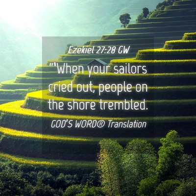 Picture 04 - Ezekiel 27:28 GW - “‘When your sailors cried out, people on the - Bible Verse Picture