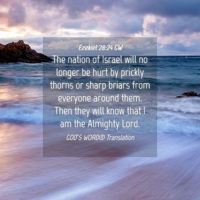 Picture 04 - Ezekiel 28:24 GW - The nation of Israel will no longer be hurt by - Bible Verse Picture