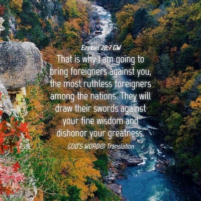 Picture 04 - Ezekiel 28:7 GW - That is why I am going to bring foreigners - Bible Verse Picture