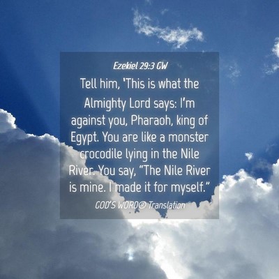 Picture 04 - Ezekiel 29:3 GW - Tell him, ‘This is what the Almighty Lord says: - Bible Verse Picture