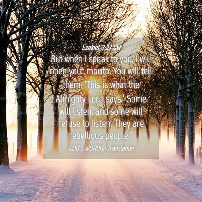 Picture 04 - Ezekiel 3:27 GW - But when I speak to you, I will open your mouth. - Bible Verse Picture