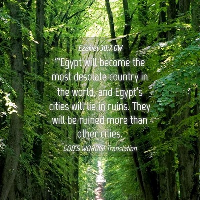 Picture 04 - Ezekiel 30:7 GW - “‘Egypt will become the most desolate country - Bible Verse Picture