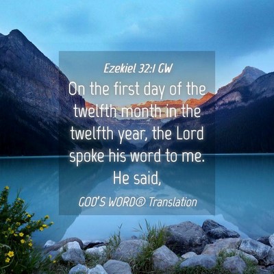 Picture 04 - Ezekiel 32:1 GW - On the first day of the twelfth month in the - Bible Verse Picture