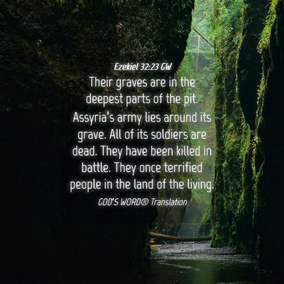 Picture 04 - Ezekiel 32:23 GW - Their graves are in the deepest parts of the pit. - Bible Verse Picture