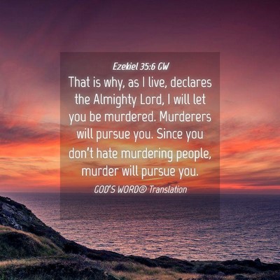 Picture 04 - Ezekiel 35:6 GW - That is why, as I live, declares the Almighty - Bible Verse Picture