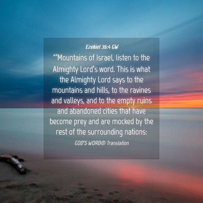 Picture 04 - Ezekiel 36:4 GW - “‘Mountains of Israel, listen to the Almighty - Bible Verse Picture