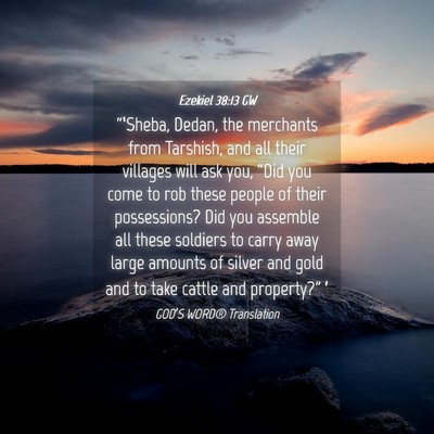 Picture 04 - Ezekiel 38:13 GW - “‘Sheba, Dedan, the merchants from Tarshish, - Bible Verse Picture