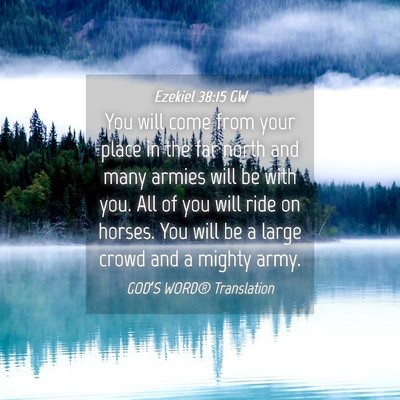 Picture 04 - Ezekiel 38:15 GW - You will come from your place in the far north - Bible Verse Picture