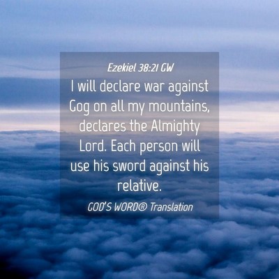 Picture 04 - Ezekiel 38:21 GW - I will declare war against Gog on all my - Bible Verse Picture