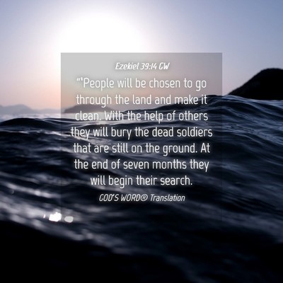 Picture 04 - Ezekiel 39:14 GW - “‘People will be chosen to go through the - Bible Verse Picture