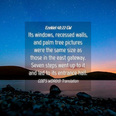 Picture 04 - Ezekiel 40:22 GW - Its windows, recessed walls, and palm tree - Bible Verse Picture