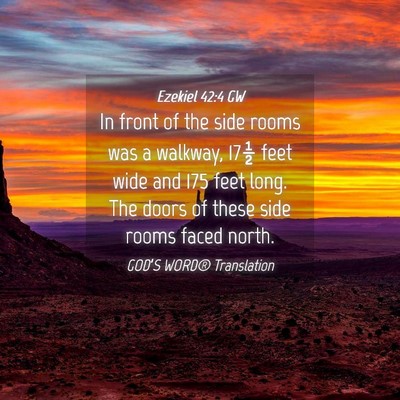 Picture 04 - Ezekiel 42:4 GW - In front of the side rooms was a walkway, 17½ - Bible Verse Picture
