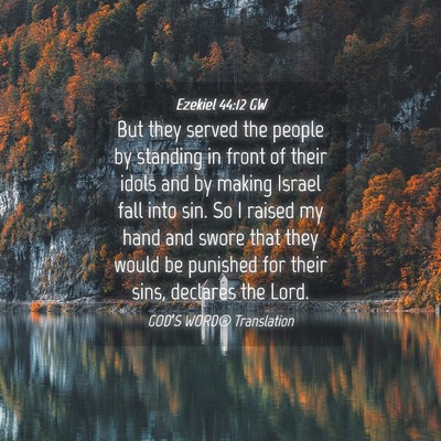 Picture 04 - Ezekiel 44:12 GW - But they served the people by standing in front - Bible Verse Picture