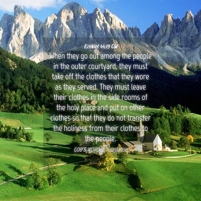 Picture 04 - Ezekiel 44:19 GW - When they go out among the people in the outer - Bible Verse Picture