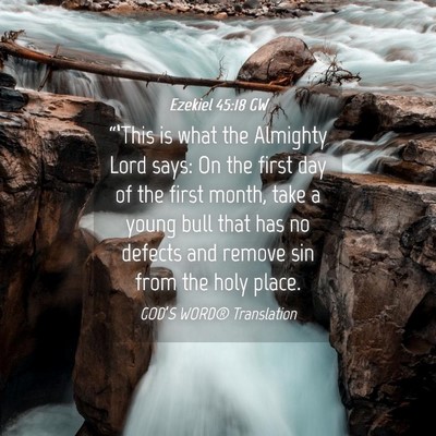 Picture 04 - Ezekiel 45:18 GW - “‘This is what the Almighty Lord says: On the - Bible Verse Picture