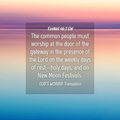Picture 04 - Ezekiel 46:3 GW - The common people must worship at the door of the - Bible Verse Picture