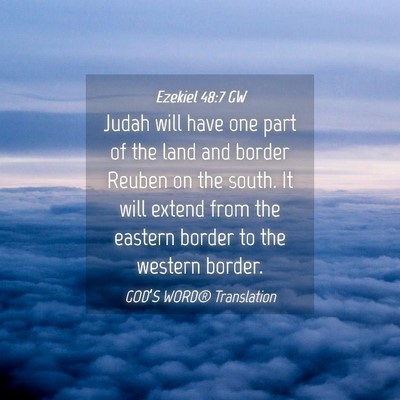 Picture 04 - Ezekiel 48:7 GW - Judah will have one part of the land and border - Bible Verse Picture