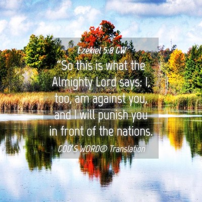Picture 04 - Ezekiel 5:8 GW - “So this is what the Almighty Lord says: I, - Bible Verse Picture