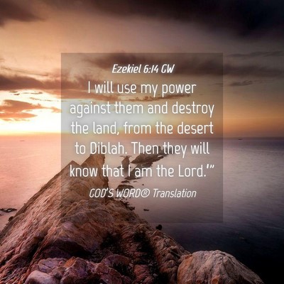 Picture 04 - Ezekiel 6:14 GW - I will use my power against them and destroy the - Bible Verse Picture