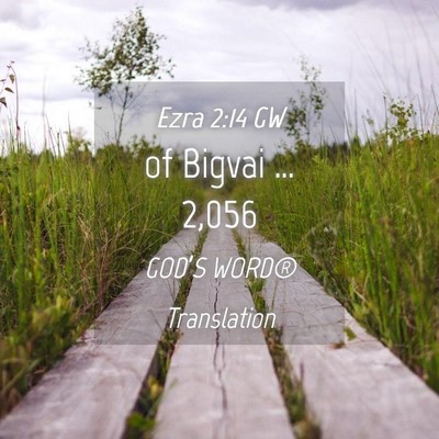 Picture 04 - Ezra 2:14 GW - of Bigvai … - Bible Verse Picture
