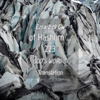 Picture 04 - Ezra 2:19 GW - of Hashum … - Bible Verse Picture