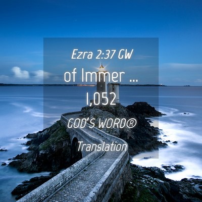 Picture 04 - Ezra 2:37 GW - of Immer … - Bible Verse Picture