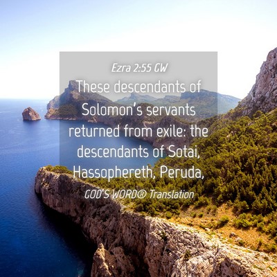 Picture 04 - Ezra 2:55 GW - These descendants of Solomon’s servants - Bible Verse Picture