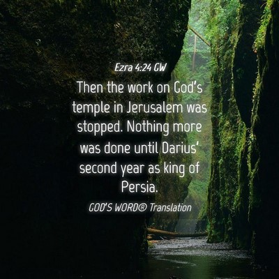 Picture 04 - Ezra 4:24 GW - Then the work on God’s temple in Jerusalem was - Bible Verse Picture