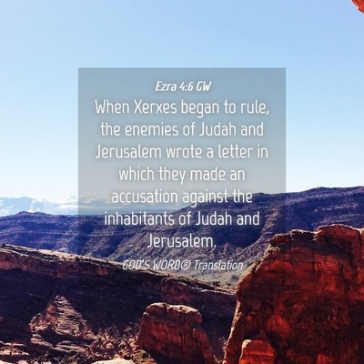 Picture 04 - Ezra 4:6 GW - When Xerxes began to rule, the enemies of Judah - Bible Verse Picture