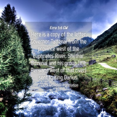 Picture 04 - Ezra 5:6 GW - Here is a copy of the letter Governor Tattenai - Bible Verse Picture