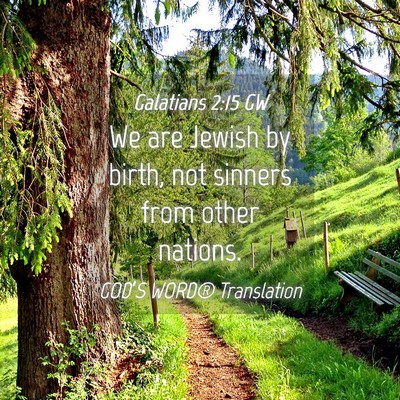 Picture 04 - Galatians 2:15 GW - We are Jewish by birth, not sinners from other - Bible Verse Picture