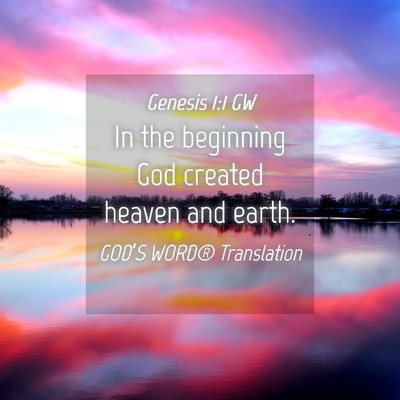 Picture 04 - Genesis 1:1 GW - In the beginning God created heaven and - Bible Verse Picture