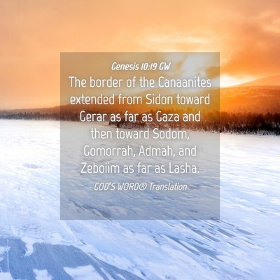 Picture 04 - Genesis 10:19 GW - The border of the Canaanites extended from Sidon - Bible Verse Picture